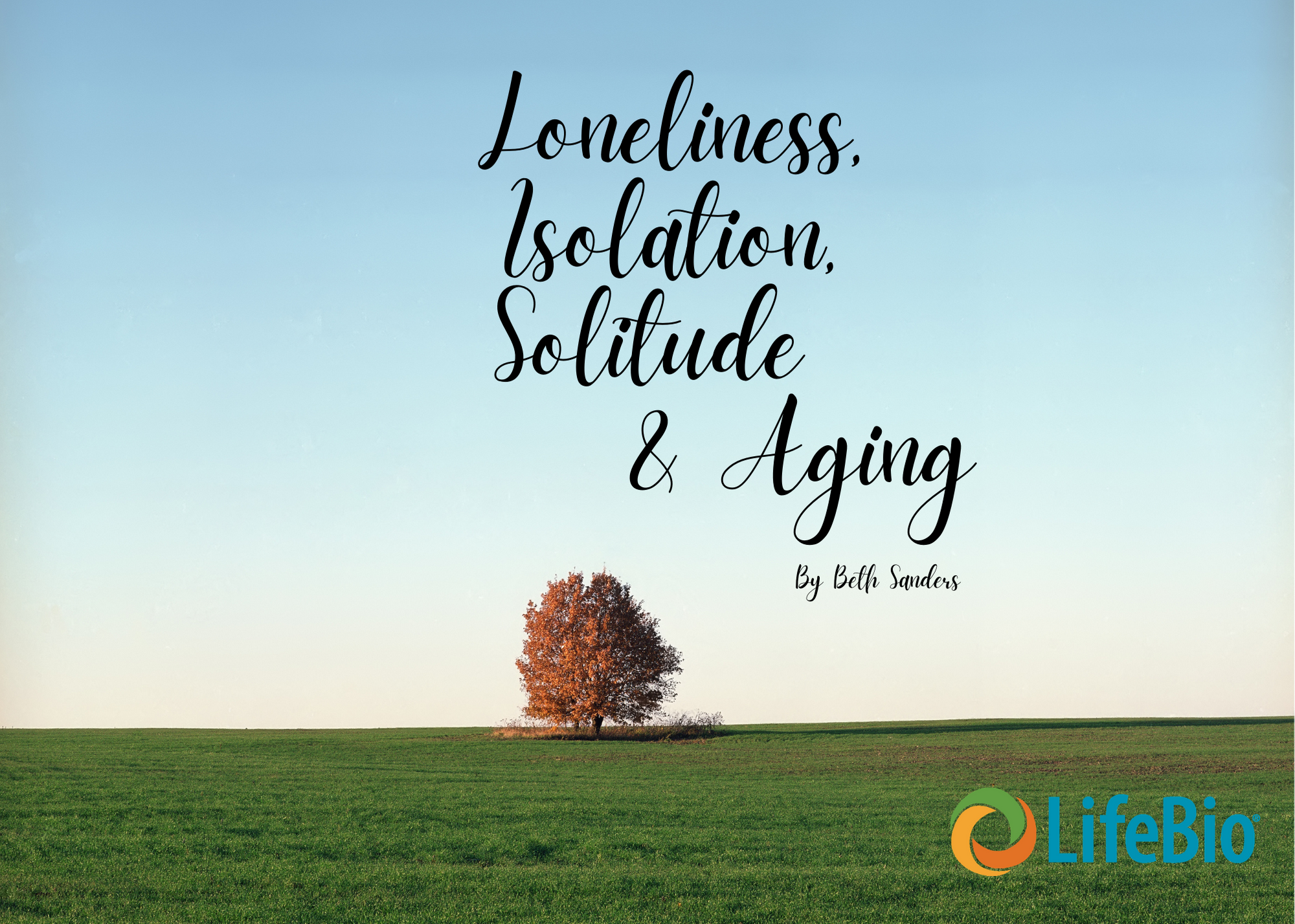 Experiences of Loneliness, Social Isolation, & Solitude for Older Adults